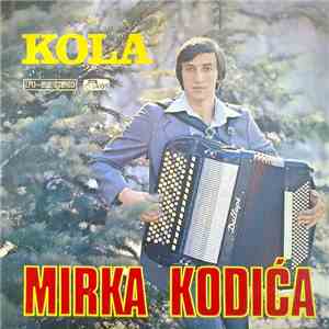 Mirko Kodić - Kola Mirka Kodića