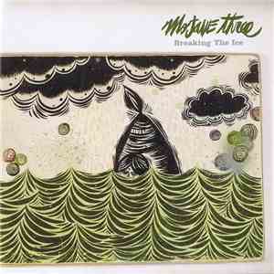 Mojave Three - Breaking The Ice
