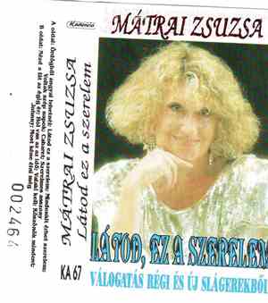 Mátrai Zsuzsa - Látod, Ez A Szerelem
