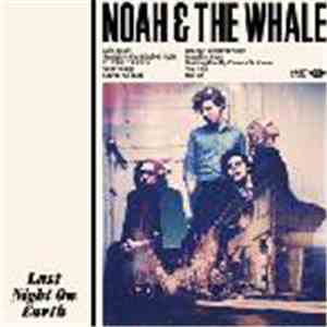 Noah And The Whale - Last Night On Earth