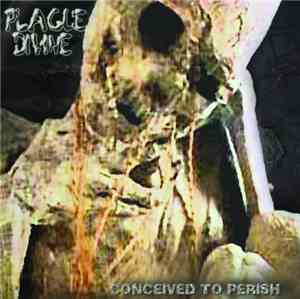 Plague Divine - Conceived To Perish