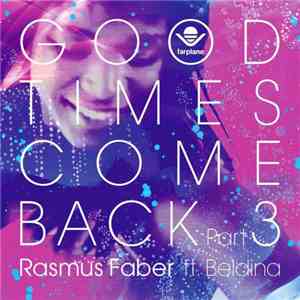 Rasmus Faber Ft. Beldina - Good Times Come Back: Part 3