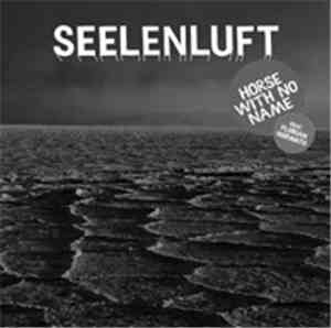 Seelenluft - Horse With No Name