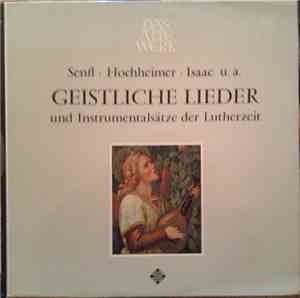 Senfl · Hochheimer · Isaac - Geistliche Lieder Und Instrumentalsätze Der Lu ...