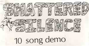 Shattered Silence - 10 Song Demo