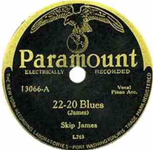 Skip James - 22-20 Blues / If You Haven't Got Any Hay, Get On Down The Road