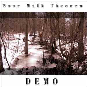 Sour Milk Theorem - Demo 2009