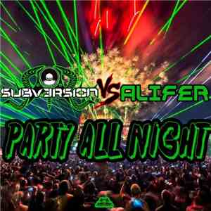 Subversion  vs Alifer - Party All Night