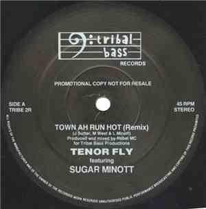 Tenor Fly Featuring Sugar Minott - Town Ah Run Hot (Remix)
