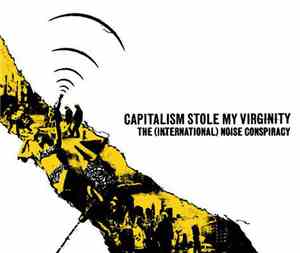 The (International) Noise Conspiracy - Capitalism Stole My Virginity