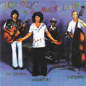 The Modern Lovers - Rock 'N' Roll With The Modern Lovers