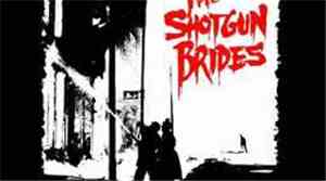 The Shotgun Brides - Burn It Down