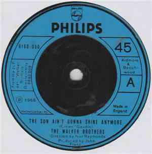 The Walker Brothers - The Sun Ain't Gonna Shine Anymore