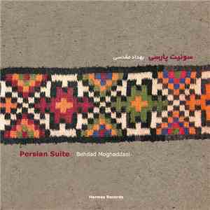 Behdad Moghaddasi - Persian Suite