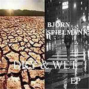 Björn Spielmann - Dry & Wet EP