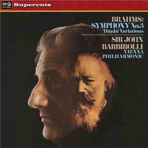Brahms, Sir John Barbirolli, Vienna Philharmonic - Symphony No. 3 / 'Haydn' ...