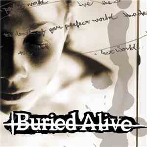 Buried Alive  - The Death Of Your Perfect World