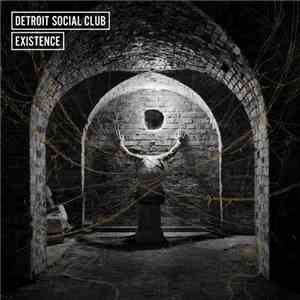 Detroit Social Club - Existence