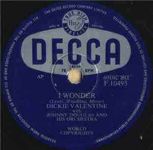 Dickie Valentine With Johnny Douglas And His Orchestra - I Wonder / You Too ...