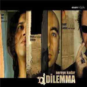 Dilemma  - Nereye Kadar
