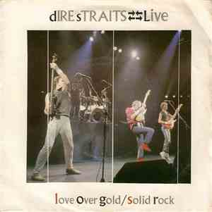 Dire Straits - Love Over Gold / Solid Rock