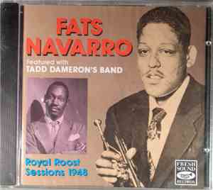 Fats Navarro - Fats Navarro Featured With Tadd Dameron's Band-Royal Roost S ...