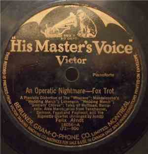Felix Arndt - An Operatic Nightmare / Nola Fox Trot