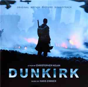 Hans Zimmer - Dunkirk (Original Motion Picture Soundtrack)