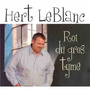 Hert Leblanc - Roi Du Gros Tyme