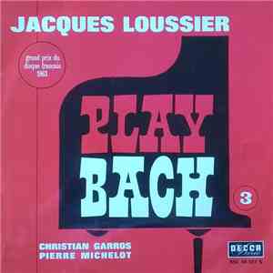Jacques Loussier - Christian Garros - Pierre Michelot - Play Bach No. 3