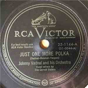Johnny Vadnal And His Orchestra - Just One More Polka / You In My Arms
