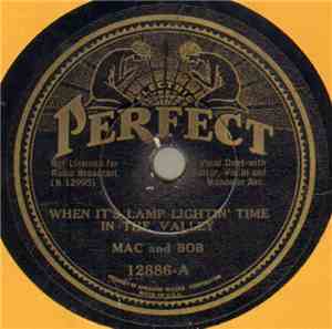 Mac And Bob - When It's Lamp Lightin' Time In The Valley / I Told The Stars ...