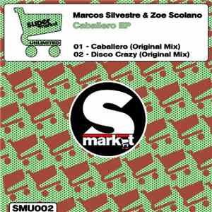 Marcos Silvestre & Zoe Scolano - Caballero EP