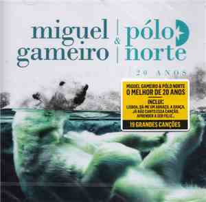 Miguel Gameiro, Pólo Norte - 20 Anos