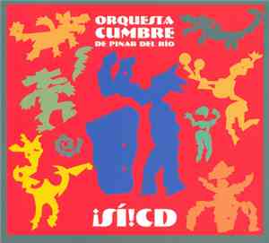 Orquesta Cumbre De Pinar Del Río - ¡Sí!CD