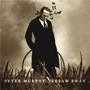 Peter Murphy - Seesaw Sway