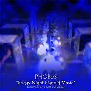 PHOBoS  - Friday Night Pianoid Music