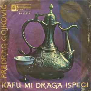 Predrag Gojković - Kafu Mi Draga Ispeci