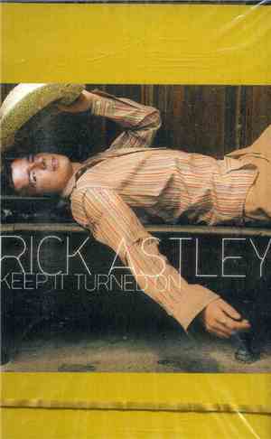 Rick Astley - Keep It Turned On