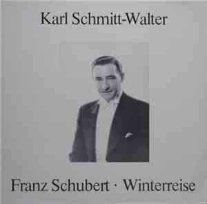 Schubert, Wilhelm Müller, Karl Schmitt-Walter, Ferdinand Leitner - Winterre ...