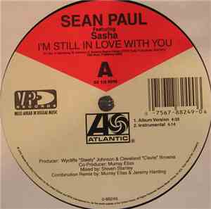 Sean Paul Featuring Sasha  - I'm Still In Love With You