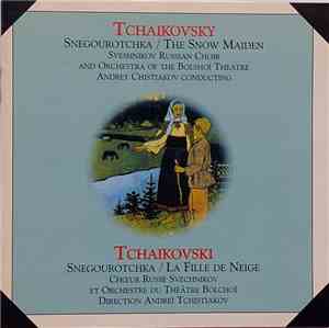Tchaikovsky - Sveshnikov Russian Choir, Orchestra of the Bolshoi Theatre, A ...