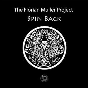 The Florian Muller Project - Spin Back