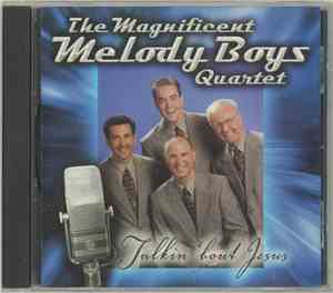 The Magnificent Melody Boys Quartet - Talkin 'Bout Jesus
