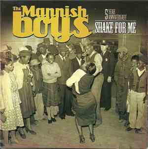The Mannish Boys  - Shake For Me