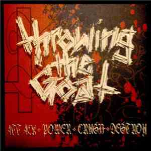Throwing The Goat - Attack Power Crush Destroy