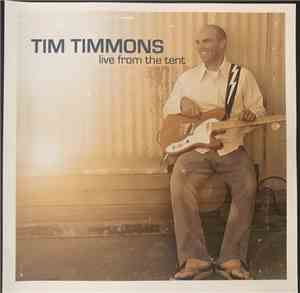 Tim Timmons  - Live In The Tent