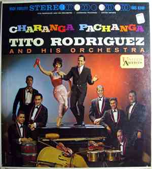 Tito Rodriguez And His Orchestra - Charanga Pachanga