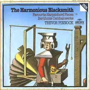 Trevor Pinnock - The Harmonious Blacksmith (Favourite Harpsichord Pieces ·  ...