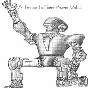 Various - A Tribute To Some Bizarre Vol. 4